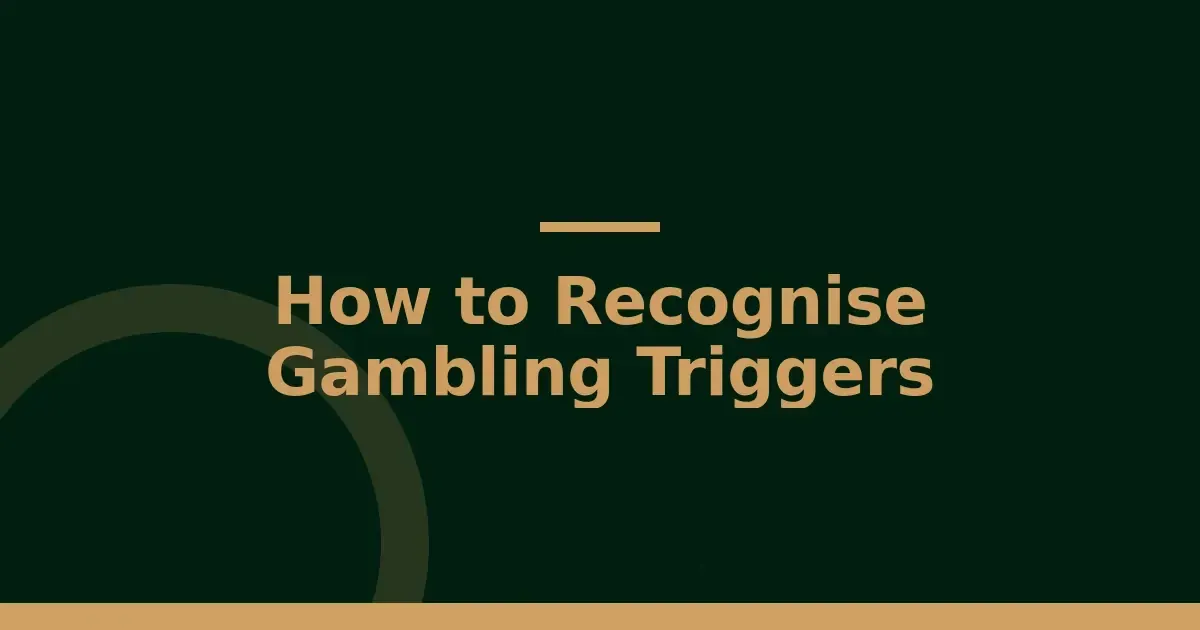 Recognise your gambling triggers in 4 practical steps